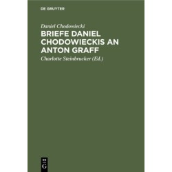 Briefe Daniel Chodowieckis an Anton Graff