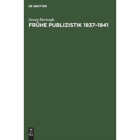 Fruhe Publizistik 1837-1841