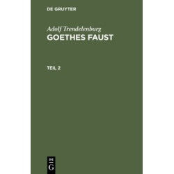 Adolf Trendelenburg: Goethes Faust. Teil 2