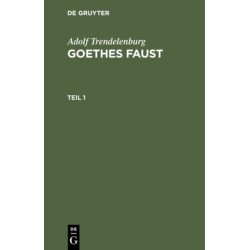 Adolf Trendelenburg: Goethes Faust. Teil 1
