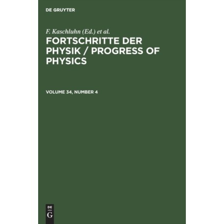 Fortschritte der Physik / Progress of Physics. Volume 34, Number 4