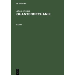 Albert Messiah: Quantenmechanik. Band 1