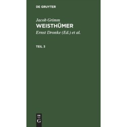 Jacob Grimm: Weisthumer. Teil 3