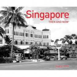 Singapore Then and Now®