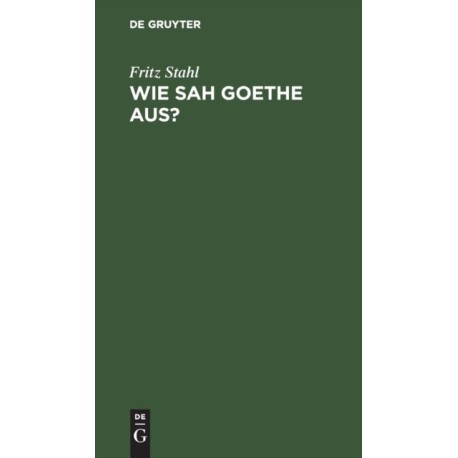 Wie Sah Goethe Aus?