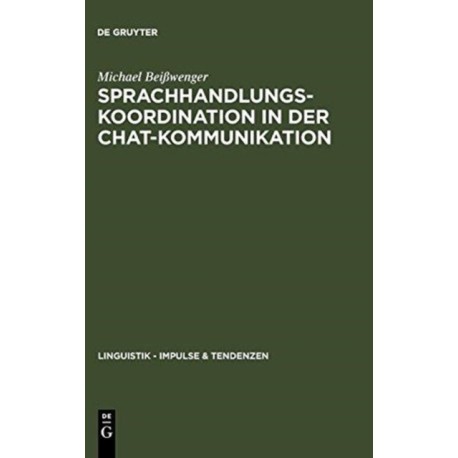 Sprachhandlungskoordination in der Chat-Kommunikation