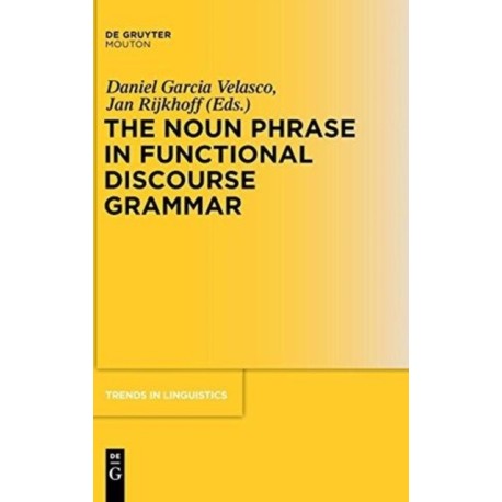 The Noun Phrase in Functional Discourse Grammar