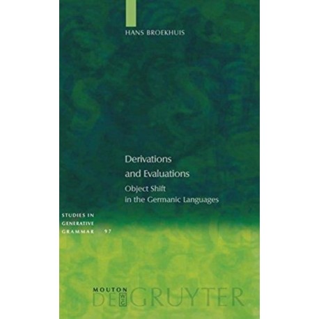 Derivations and Evaluations: Object Shift in the Germanic Languages