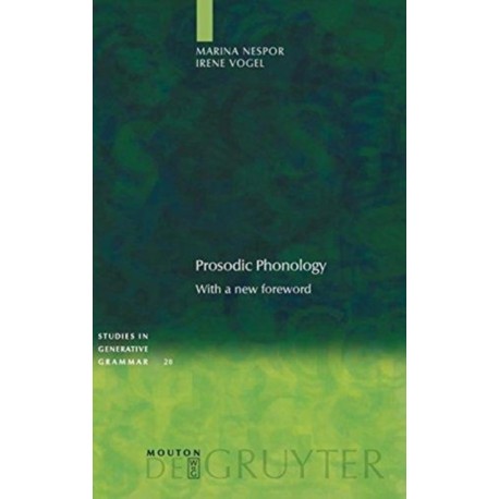 Prosodic Phonology: With a New Foreword