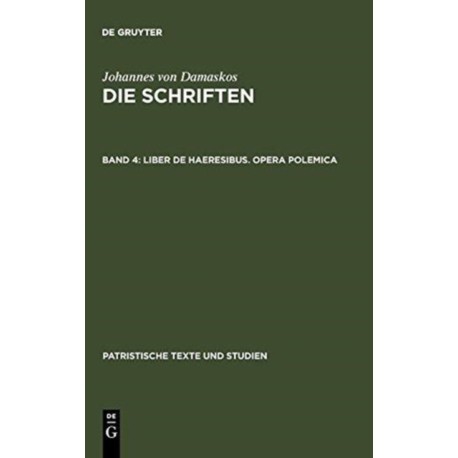 Liber de haeresibus. Opera polemica