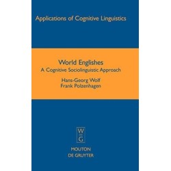 World Englishes: A Cognitive Sociolinguistic Approach