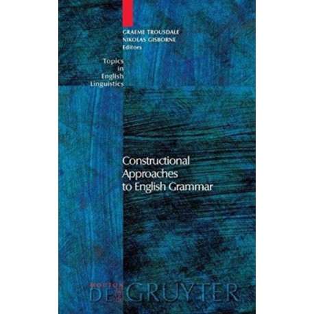 Constructional Approaches to English Grammar