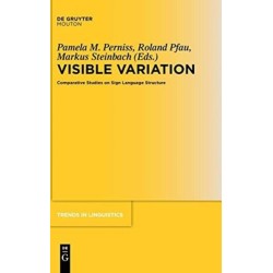 Visible Variation: Comparative Studies on Sign Language Structure