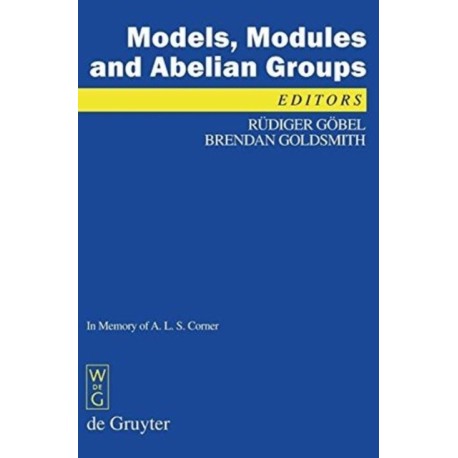 Models, Modules and Abelian Groups: In Memory of A. L. S. Corner