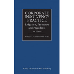 Corporate Insolvency Practice: Litigation, Procedure and Precedents
