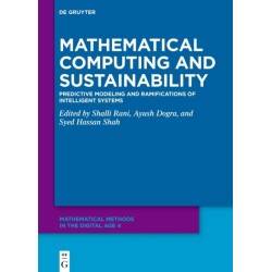 Mathematical Computing and Sustainability: Predictive Modeling and Ramifications of Intelligent Systems