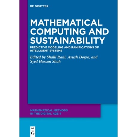 Mathematical Computing and Sustainability: Predictive Modeling and Ramifications of Intelligent Systems