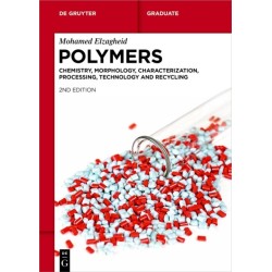 Polymers: Chemistry, Morphology, Characterization, Processing, Technology and Recycling