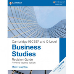 Cambridge IGCSE ® and O Level Business Studies Second Edition Revision Guide
