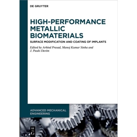 High-Performance Metallic Biomaterials: Surface Modification and Coating of Implants
