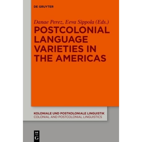 Postcolonial Language Varieties in the Americas