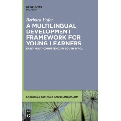 A Multilingual Development Framework for Young Learners: Early Multi-Competence in South Tyrol