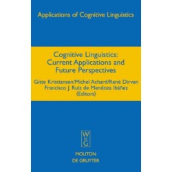 Cognitive Linguistics: Current Applications and Future Perspectives