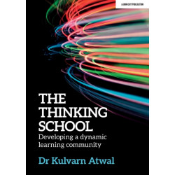 The Thinking School: Developing a dynamic learning community