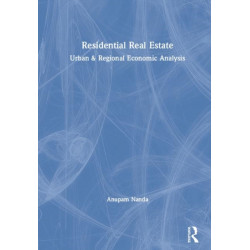Residential Real Estate: Urban & Regional Economic Analysis