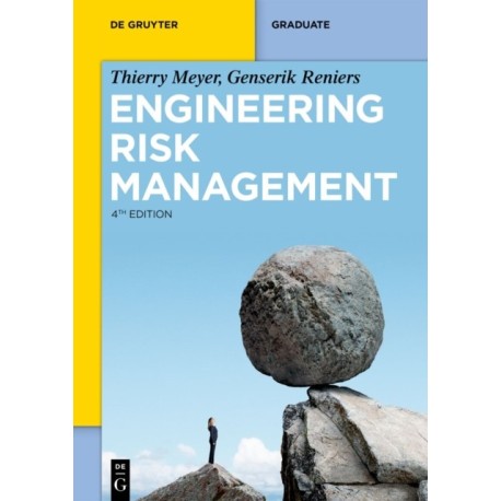 Engineering Risk Management: Optimizing Operational Risk Decision-Making, Safety and Reliability, Risk Assessment