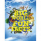The Lonely Planet Kids The Big World of Fun Facts