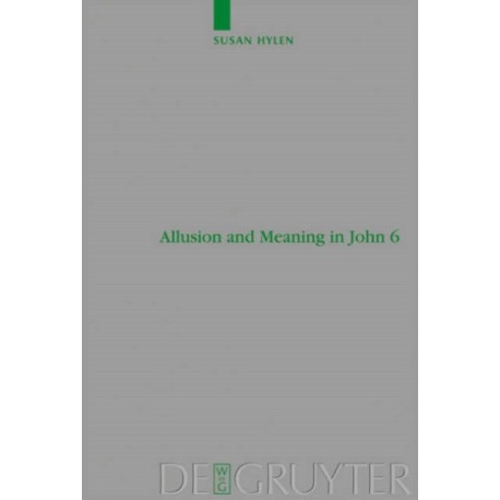 Allusion and Meaning in John 6