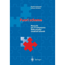 Fuori schema: Manuale per il trattamento delle paralisi cerebrali infantili