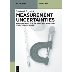 Measurement Uncertainties: Error Propagation, Probabilistic Modelling, Statistical Methods