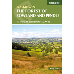 Walking in the Forest of Bowland and Pendle: 40 walks in Lancashire's Area of Outstanding Natural Beauty