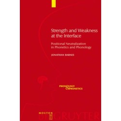Strength and Weakness at the Interface: Positional Neutralization in Phonetics and Phonology