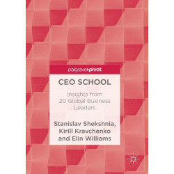 CEO School: Insights from 20 Global Business Leaders