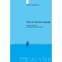 Time in Natural Language: Syntactic Interfaces with Semantics and Discourse