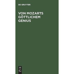 Von Mozarts gottlichem Genius
