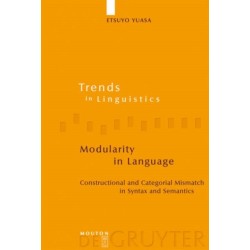 Modularity in Language: Constructional and Categorial Mismatch in Syntax and Semantics