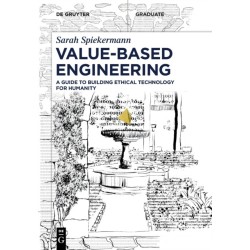 Value-Based Engineering: A Guide to Building Ethical Technology for Humanity