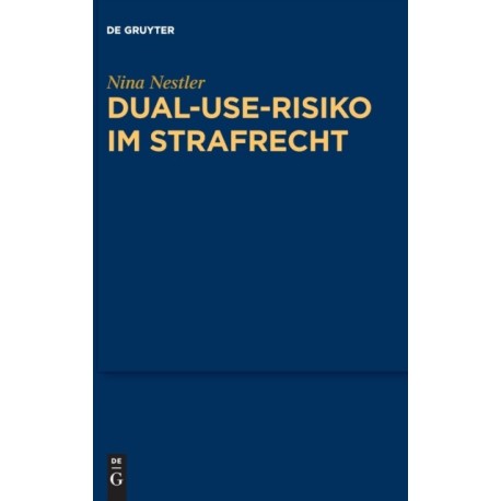 Dual-Use-Risiko im Strafrecht