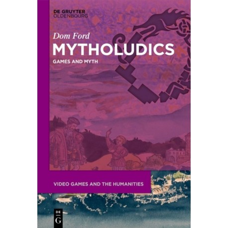 Mytholudics: Games and Myth