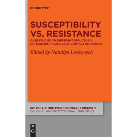 Susceptibility vs. Resistance: Case Studies on Different Structural Categories in Language-Contact Situations