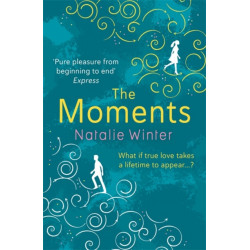The Moments: A heartfelt story about missed chances and happy endings