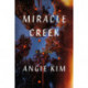 Miracle Creek: A Novel