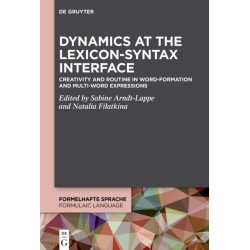 Dynamics at the Lexicon-Syntax Interface: Creativity and Routine in Word-Formation and Multi-Word Expressions