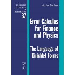 Error Calculus for Finance and Physics: The Language of Dirichlet Forms