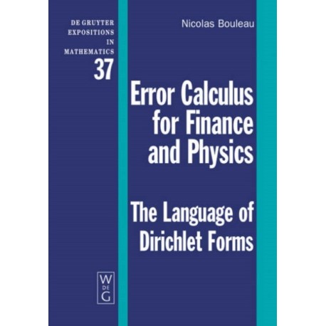 Error Calculus for Finance and Physics: The Language of Dirichlet Forms