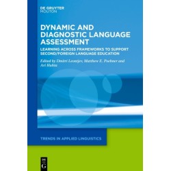 Dynamic and Diagnostic Language Assessment: Learning across Frameworks to Support Second/Foreign Language Education